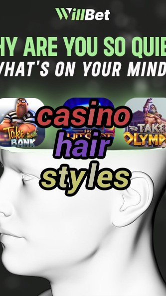 casino hair styles-azartmaniacasino.igamblingorder.com